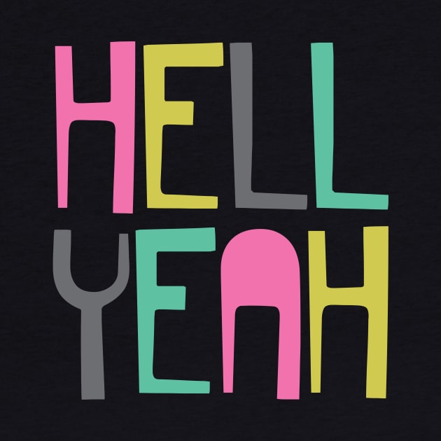 Hell Yeah by oddmatter